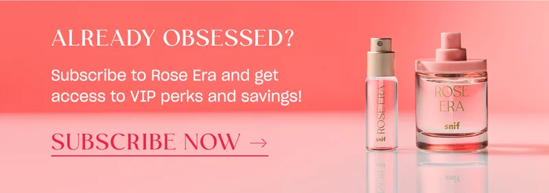 already obsessed? Subscribe to Rose Era and get access to VIP perks and savings! subscribe now →