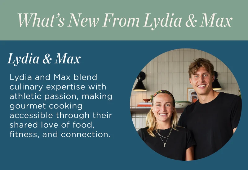 WHAT'S NEW FROM LYDIA & MAX WHAT'S NEW FROM LYDIA & MAX