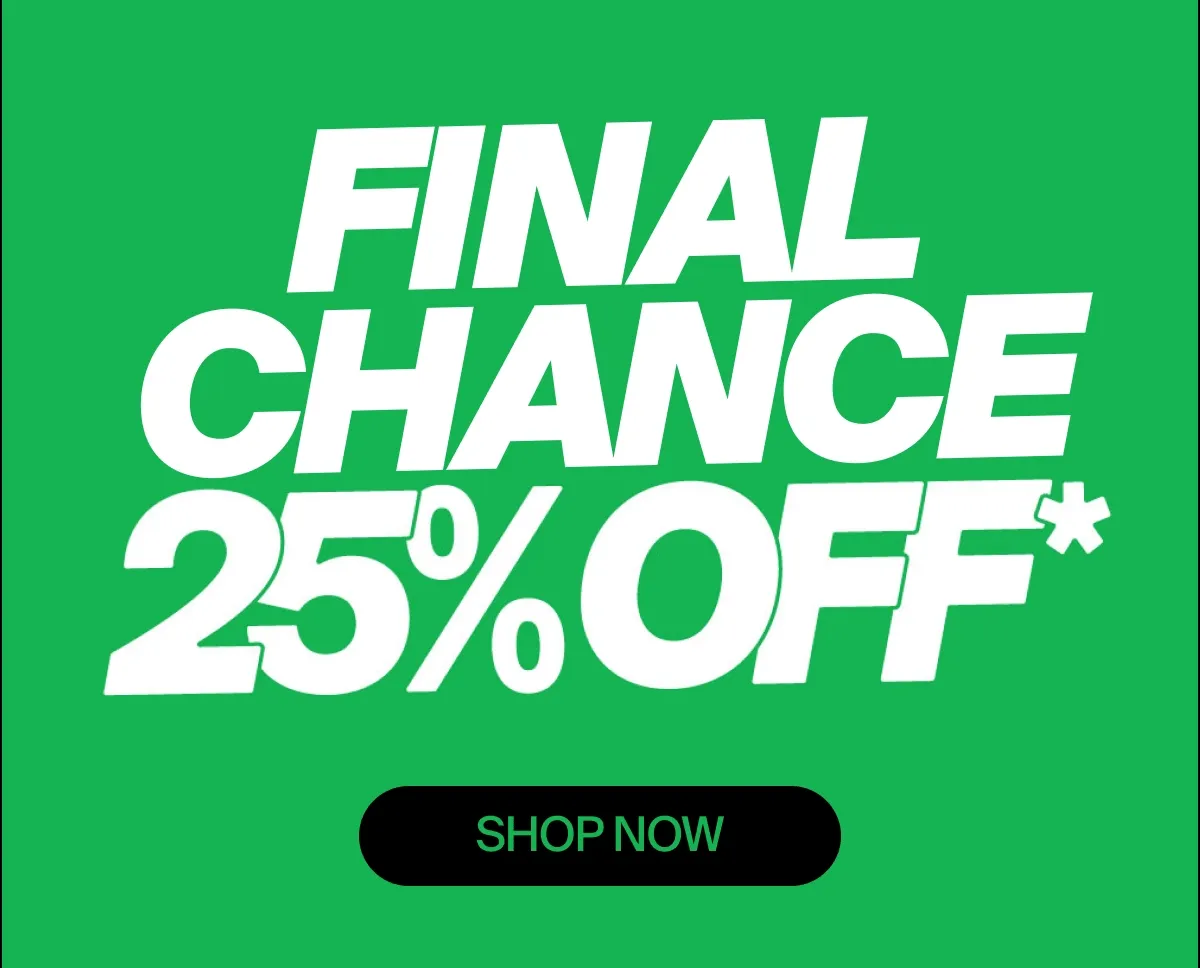 Final Chance 25% OFF
