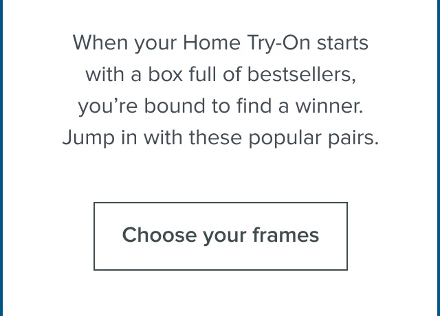 Choose your frames