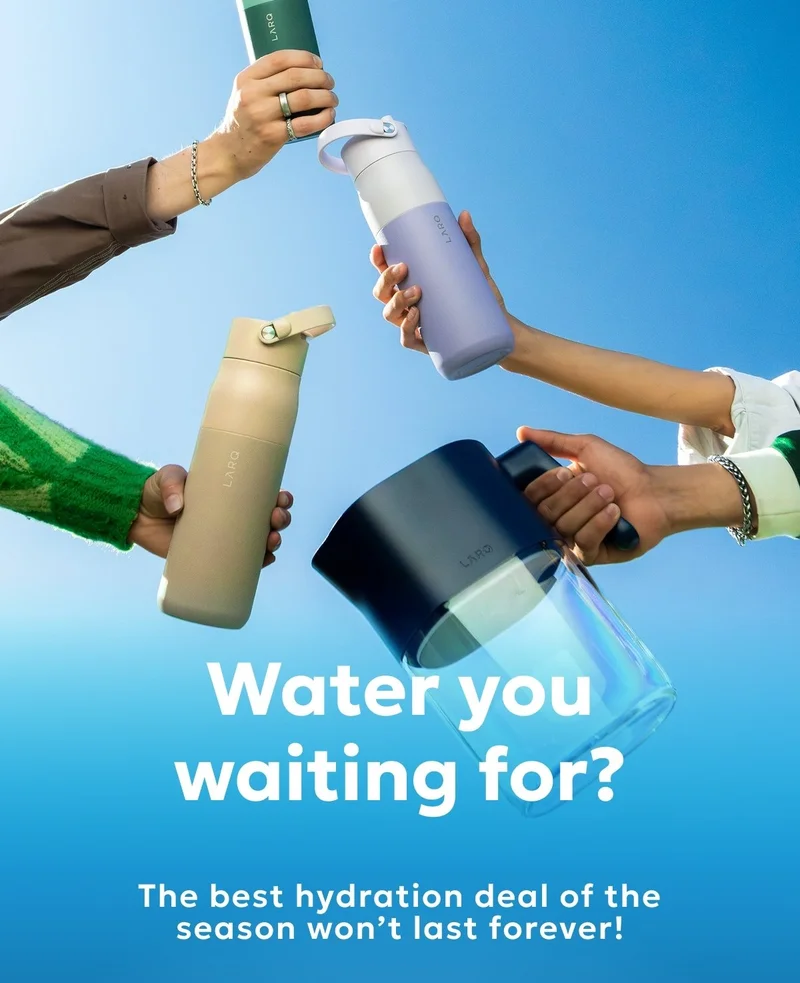 Water you waiting for? The best hydration deal of the season won’t last forever!