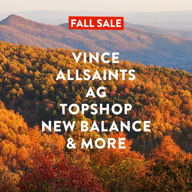 Fall Sale: Vince, AllSaints, AG, Topshop, New Balance and more.