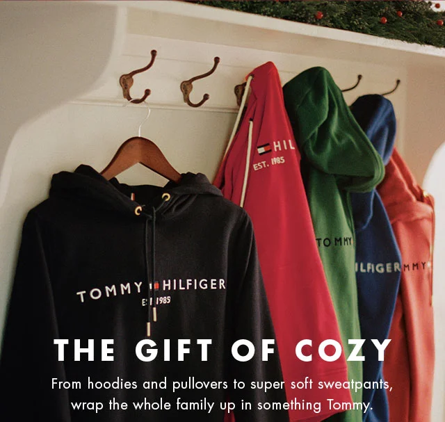 The gft of cozy                                            From hoodies and pullovers to super soft sweatpants, wrap the whole family up in something Tommy.