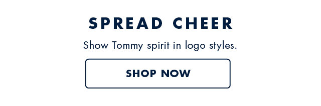Spread cheer                                            Shop Tommy spirit in logo styles.                                            Shop now