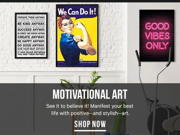 Motivational Art: See it to believe it! Manifest your best life with postive - and stylish - art.