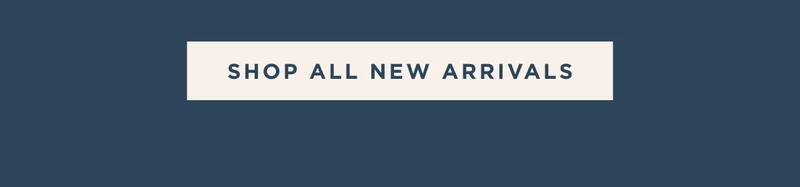 Shop All New Arrivals