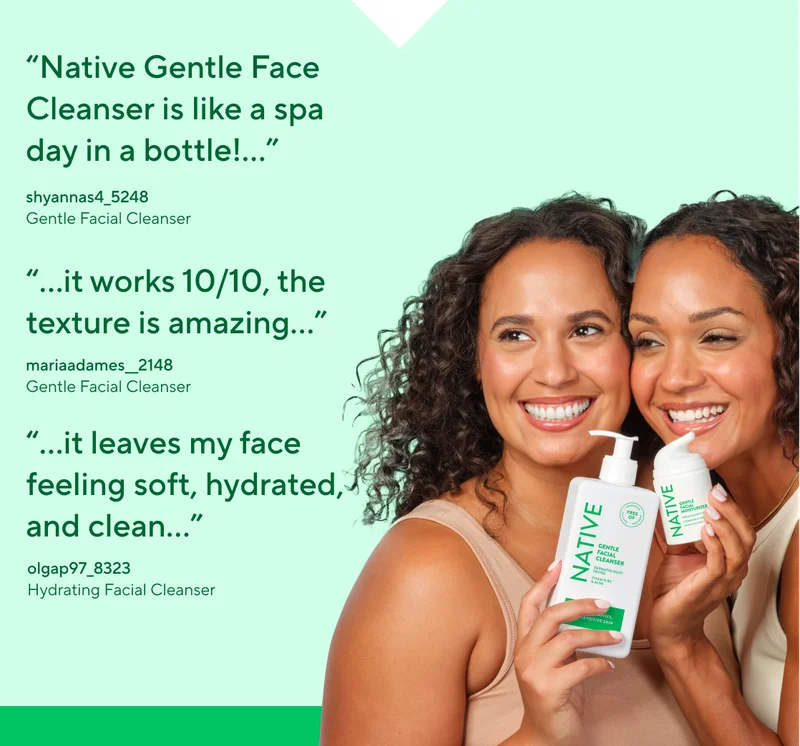 🌸✨Glowy Skin Must-Have! – My New Favorite Cleans… janica77_198 | Hydrating Facial Cleanser. “...it works 10/10, the texture is amazing...” mariaadames_2148 | Gentles Facial Cleanser. “Native Gentle Face Cleanser is like a spa day in a bottle!” Shyannas4_5248 | Gentle Facial Cleanser. Shop Skin Care