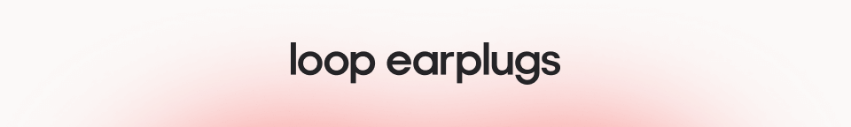 Loop Earplugs