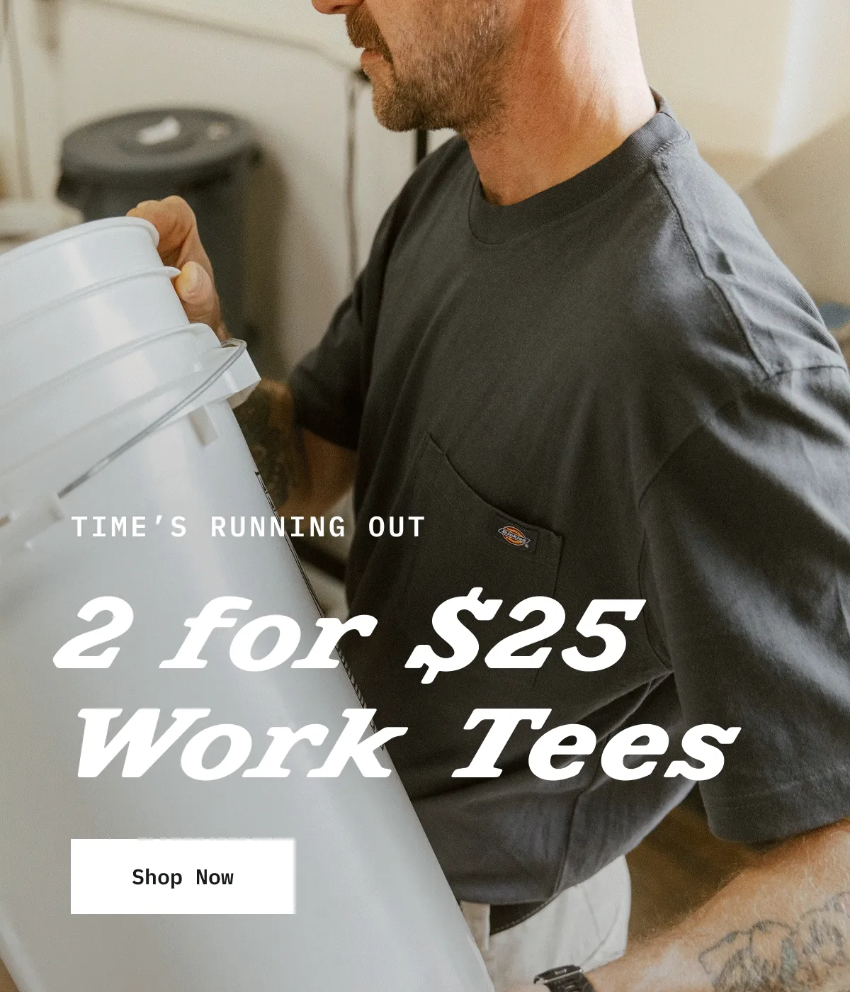 TIME'S RUNNING OUT. 2 for $25. Shop Now.