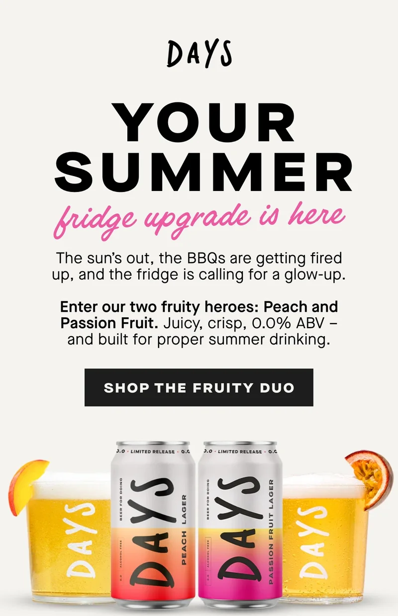 The sun's out, the BBQs are getting fired up, and the fridge is calling for a glow-up.  Enter our two fruity heroes: Peach and Passion Fruit. Juicy, crisp, 0.0% ABV – and built for proper summer drinking.