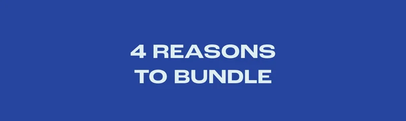 4 reasons to bundle