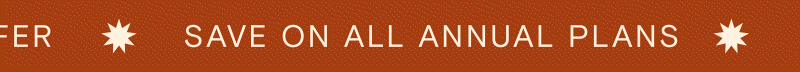 Save on all annual plans - limited-time offer