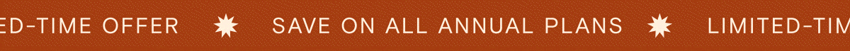 Save on all annual plans - limited-time offer