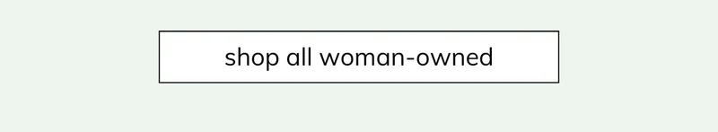Shop Women Owned Brands