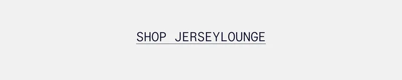 SHOP JERSEYLOUNGE