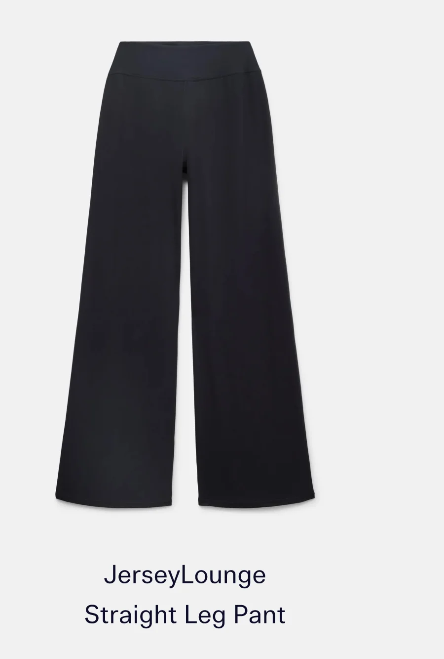 JerseyLounge Straight Leg Pant