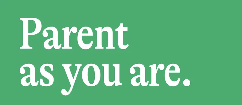 Parent  as you are.