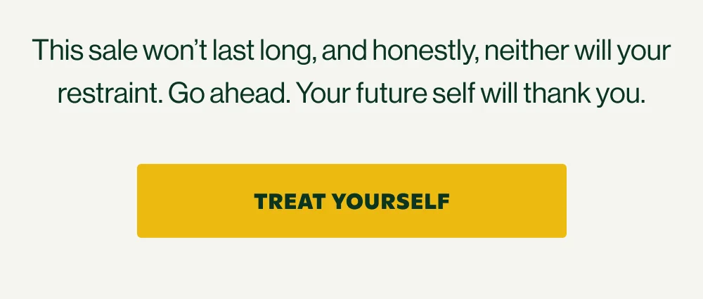 TREAT YOURSELF