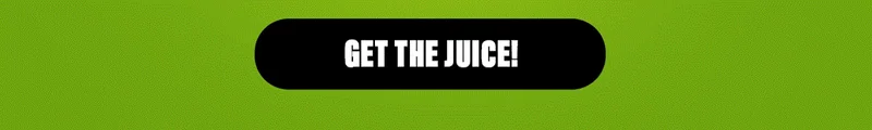 GET THE JUICE