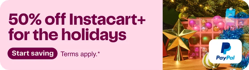50% off Instacart+ for the holidays - Start saving - Terms apply.*