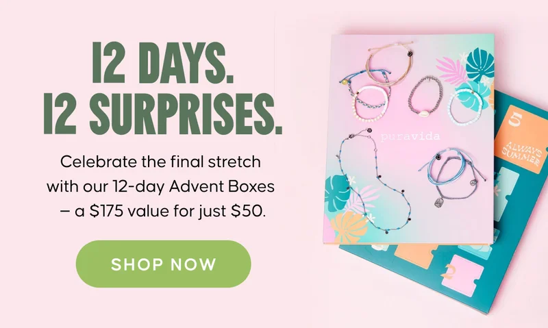 12 Days. 12 Surprises. More from 2024! Celebrate the final stretch with our 12-day Advent Boxes — a $175 value for just $50. SHOP NOW