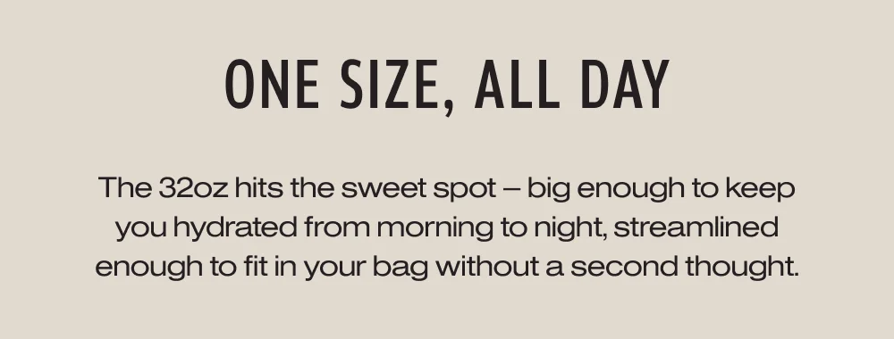 One size, all day
