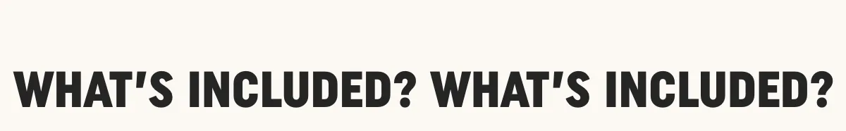 What's included?