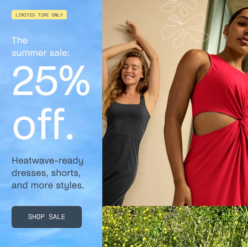 The summer sale: 25% off.