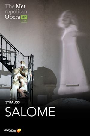 THE METROPOLITAN OPERA: SALOME