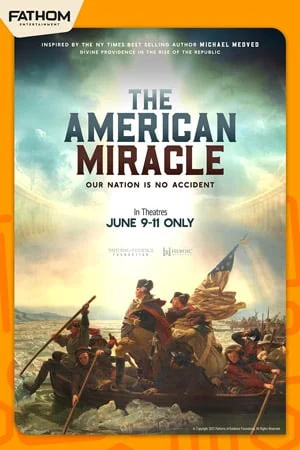 THE AMERICAN MIRACLE - OUR NATION IS NO ACCIDENT