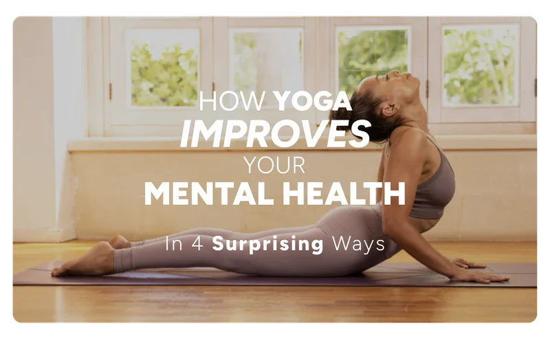 How Yoga improves your mental health