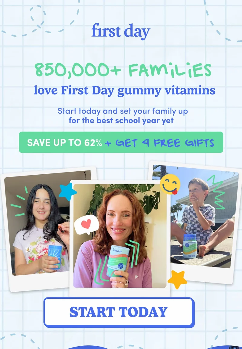 850,000 families love First Day gummy vitamins.