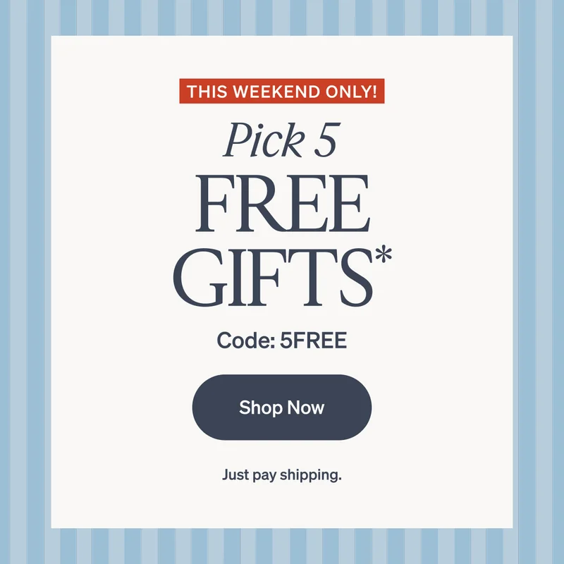 Pick 5 Free Gifts