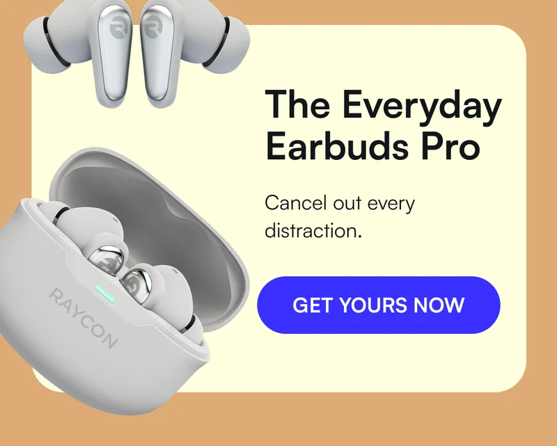 The Everyday Earbuds Pro → Cancel out every distraction. [ GET YOURS NOW ]