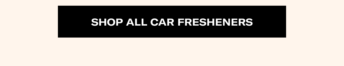 SHOP ALL CAR FRESHENERS