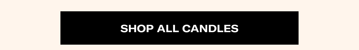 SHOP ALL CANDLES
