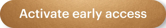 Activate early access
