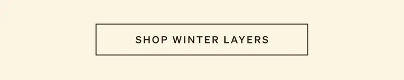 Shop Winter Layers