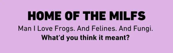 Home of the MILFs