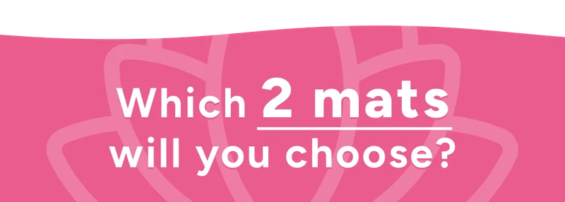 Which 2 yoga mats will you choose?