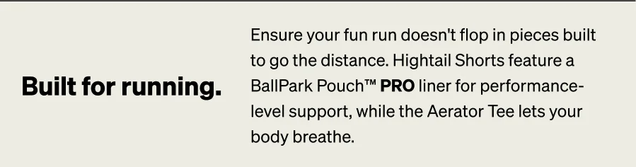 Built for running.