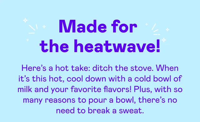 Made for the heatwave!