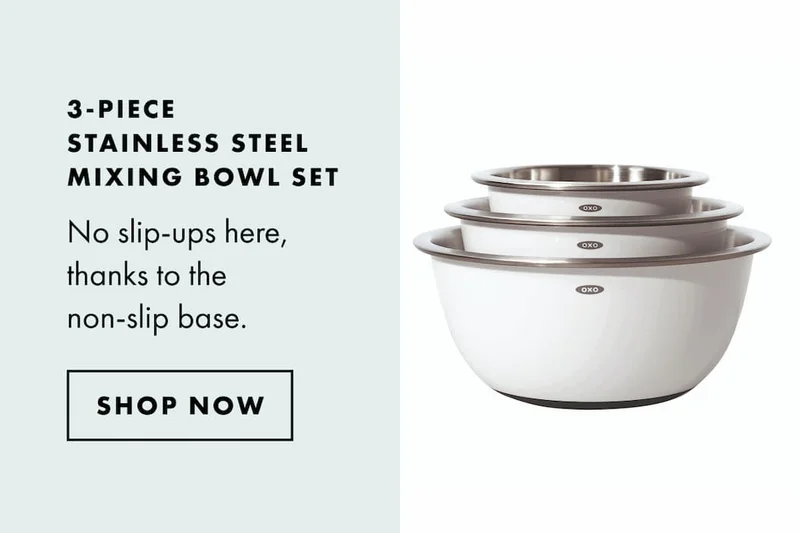 3-PIECE STAINLESS STEEL MIXING BOWL SET. No slip-ups here, thanks to the non-slip base. | SHOP NOW