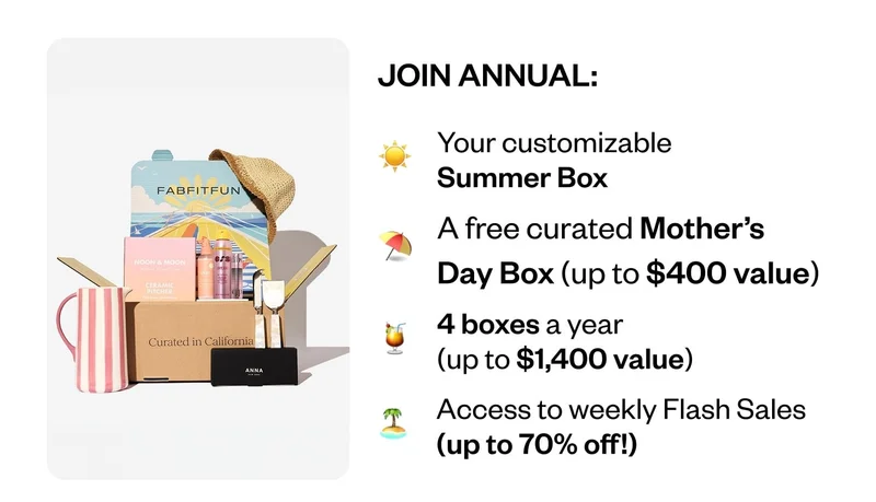 JOIN ANNUAL: Your customizable Summer Box | A free curated Mother's Day Box (up to $400 value) | 4 boxes a year (up to $1,400 value) | Access to weekly Flash Sales (up to 70% off!)