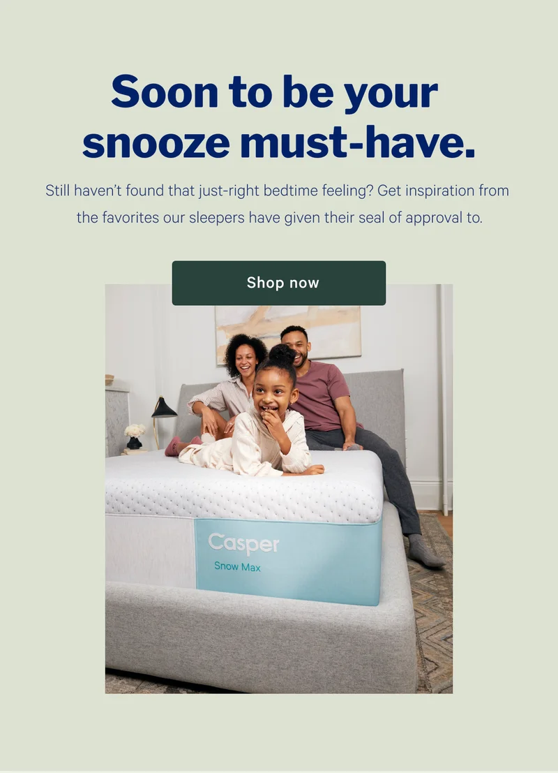 Soon to be your snooze must-have. >> Shop now >>