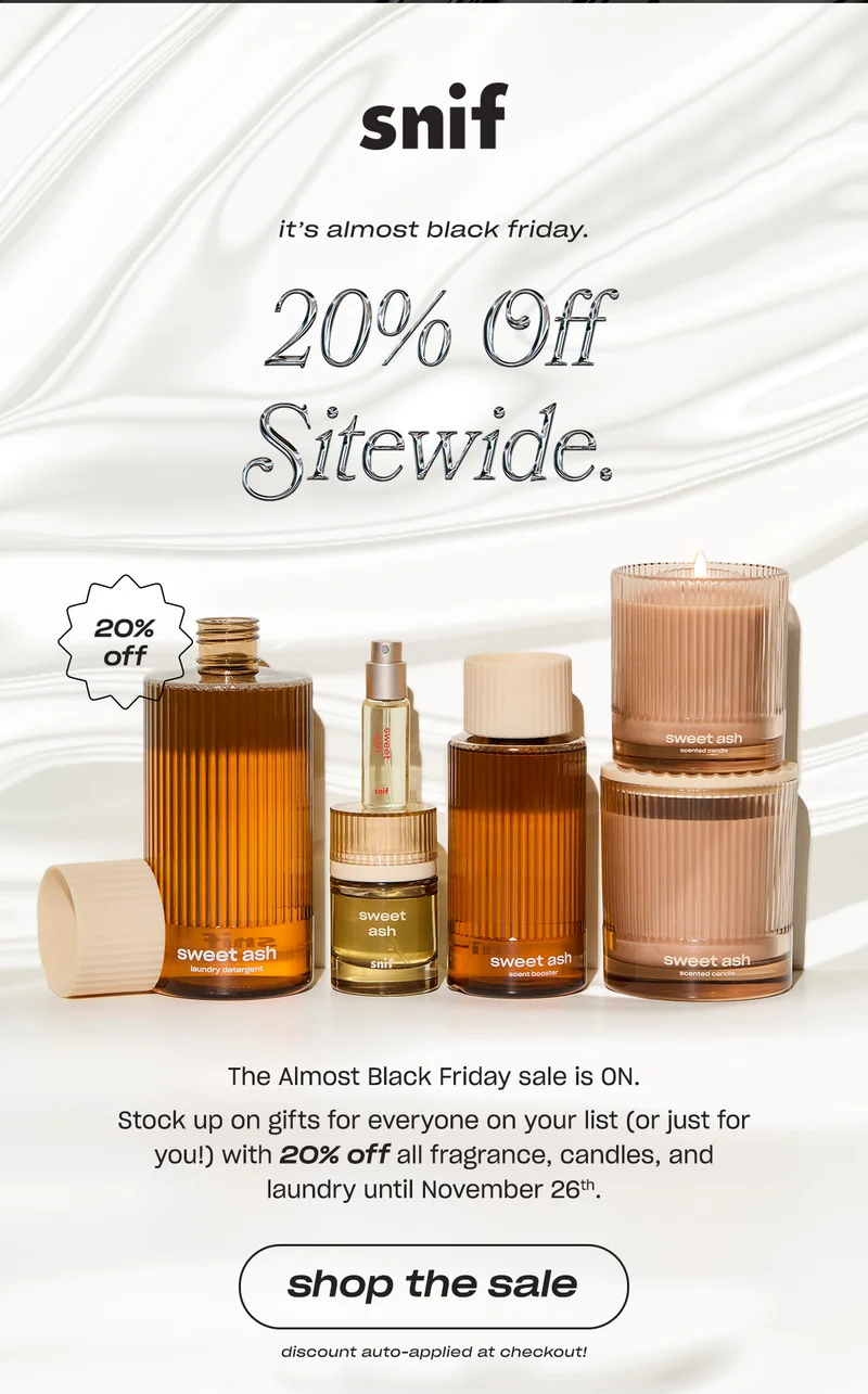 The Almost Black Friday sale is ON. Stock up on gifts for everyone on your list (or just for you!) with 20% off all fragrance, candles, and laundry until November 26th.