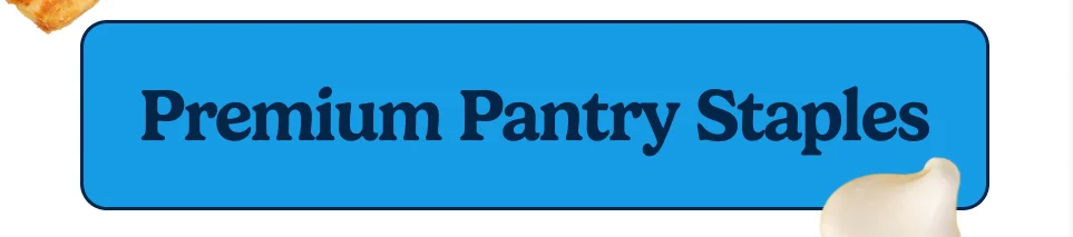 Premium Pantry Staples