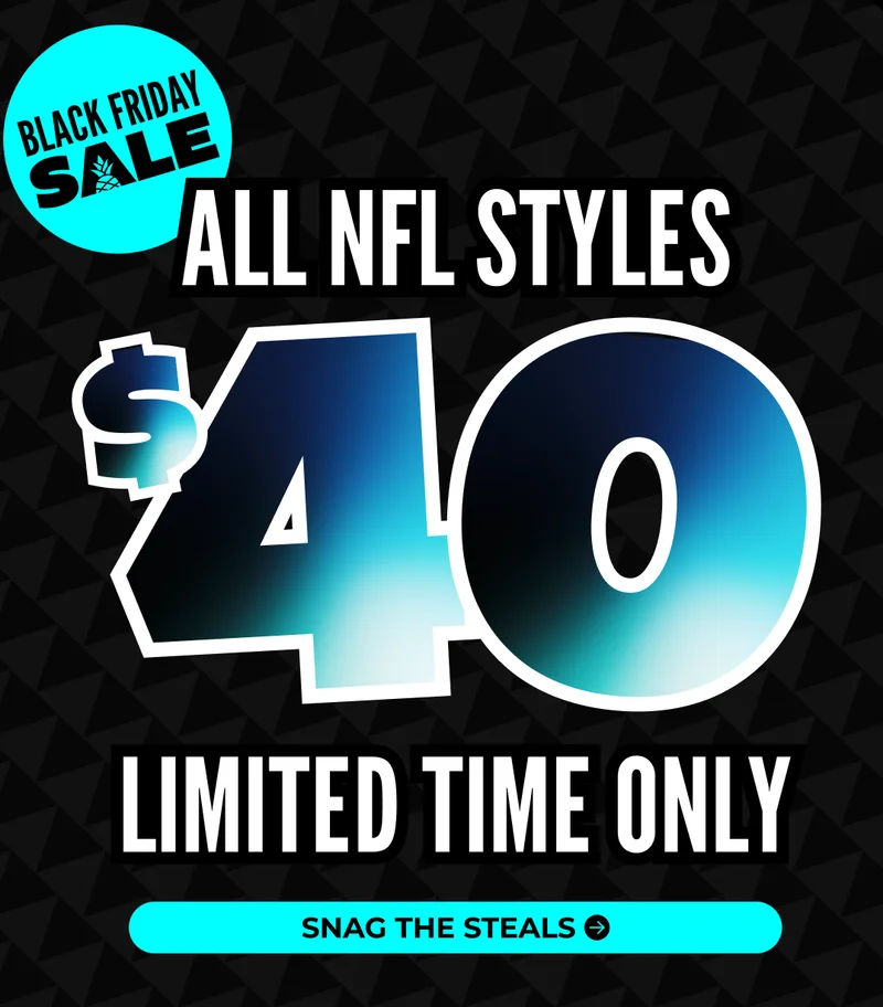 ALL NFL STYLES $40: Limited Time Only
