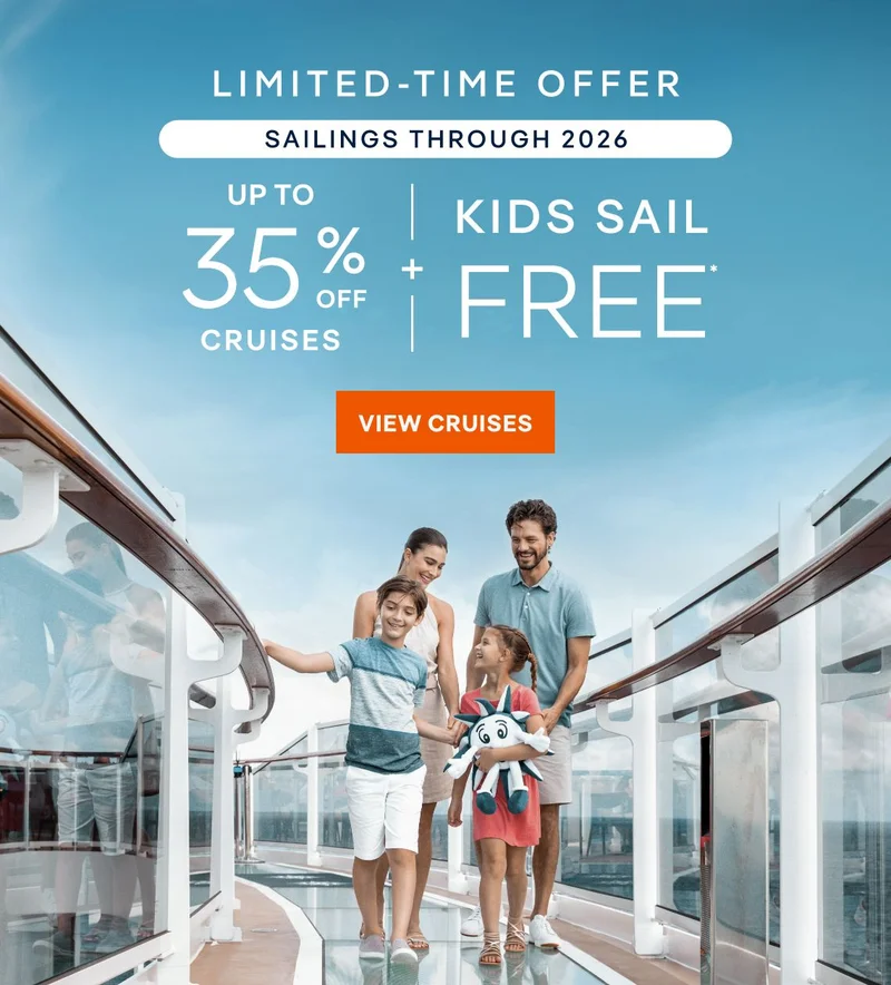 Up&nbsp;to 35%&nbsp;Off + Kids Sail Free* – Sailings Through 2026 – Limited‑Time Offer – Click to View Cruises & Book Now