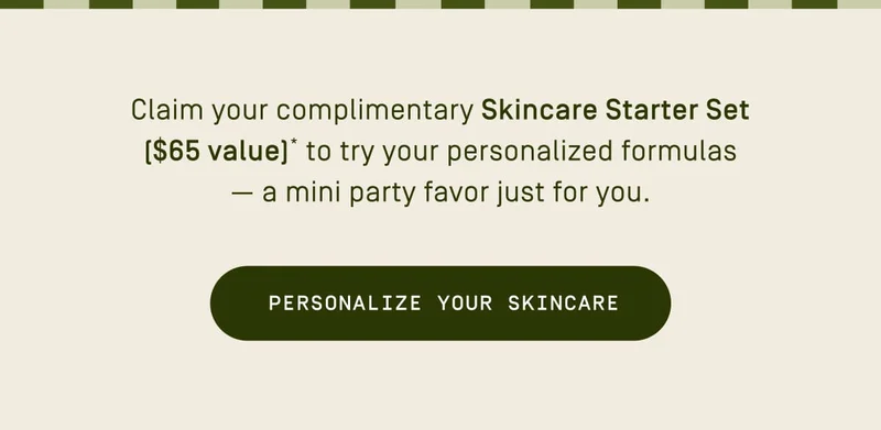 Personalize your skincare